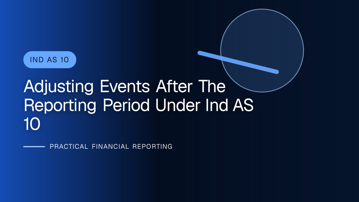Professional financial reporting illustration for Adjusting Events after the Reporting Period under Ind AS 10