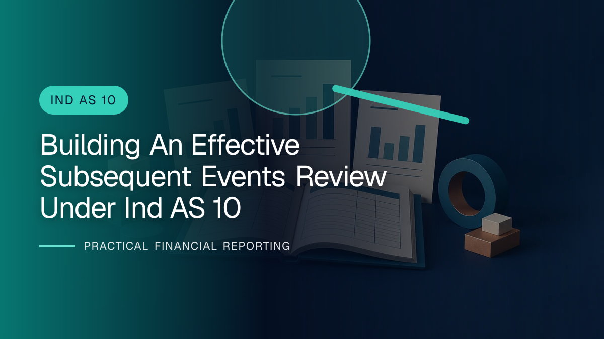 Original finance artwork for Building an Effective Subsequent-events Review under Ind AS 10