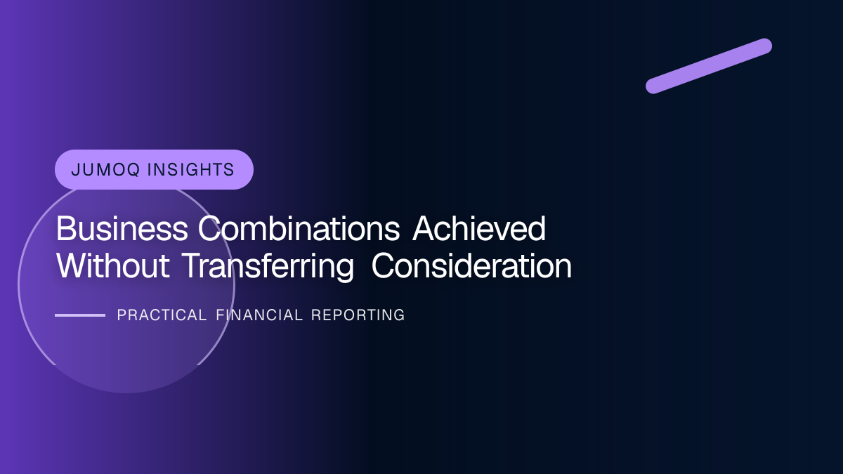 Professional financial reporting illustration for Business Combinations Achieved without Transferring Consideration