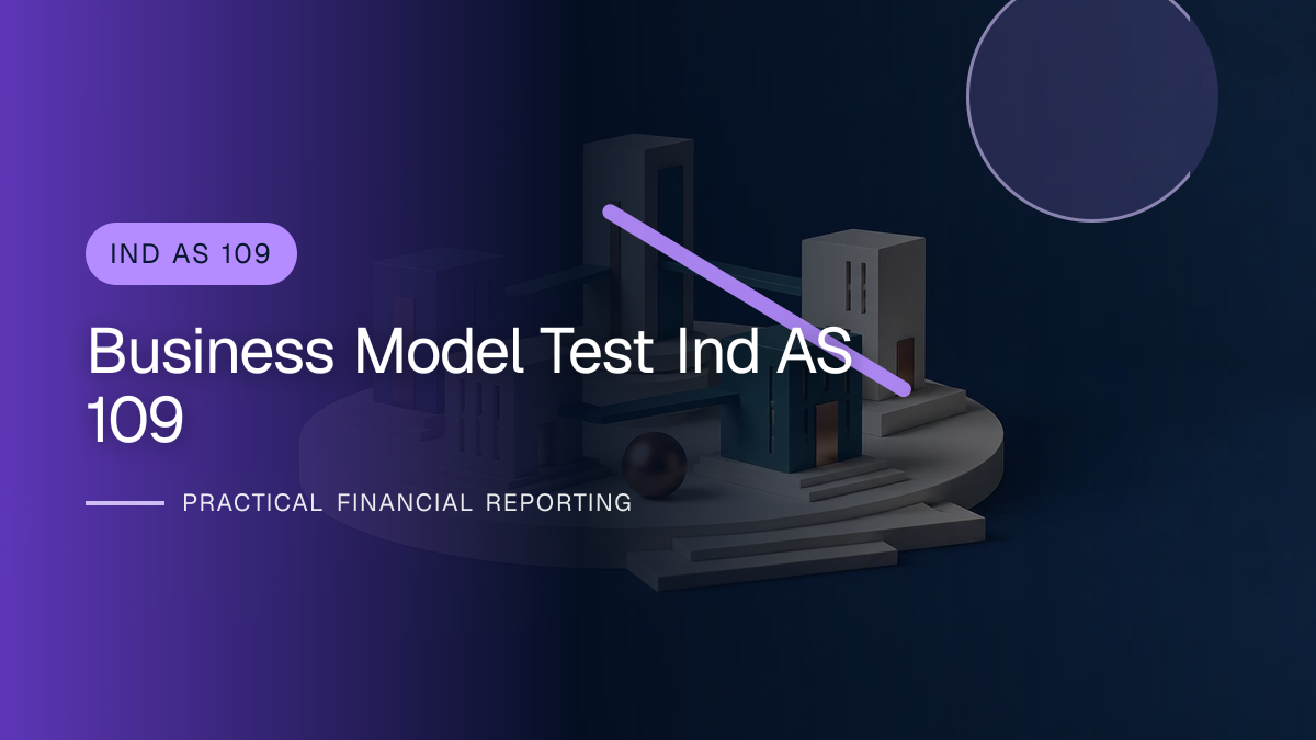 Original finance artwork for The Business Model Test under Ind AS 109: Evidence over Intention