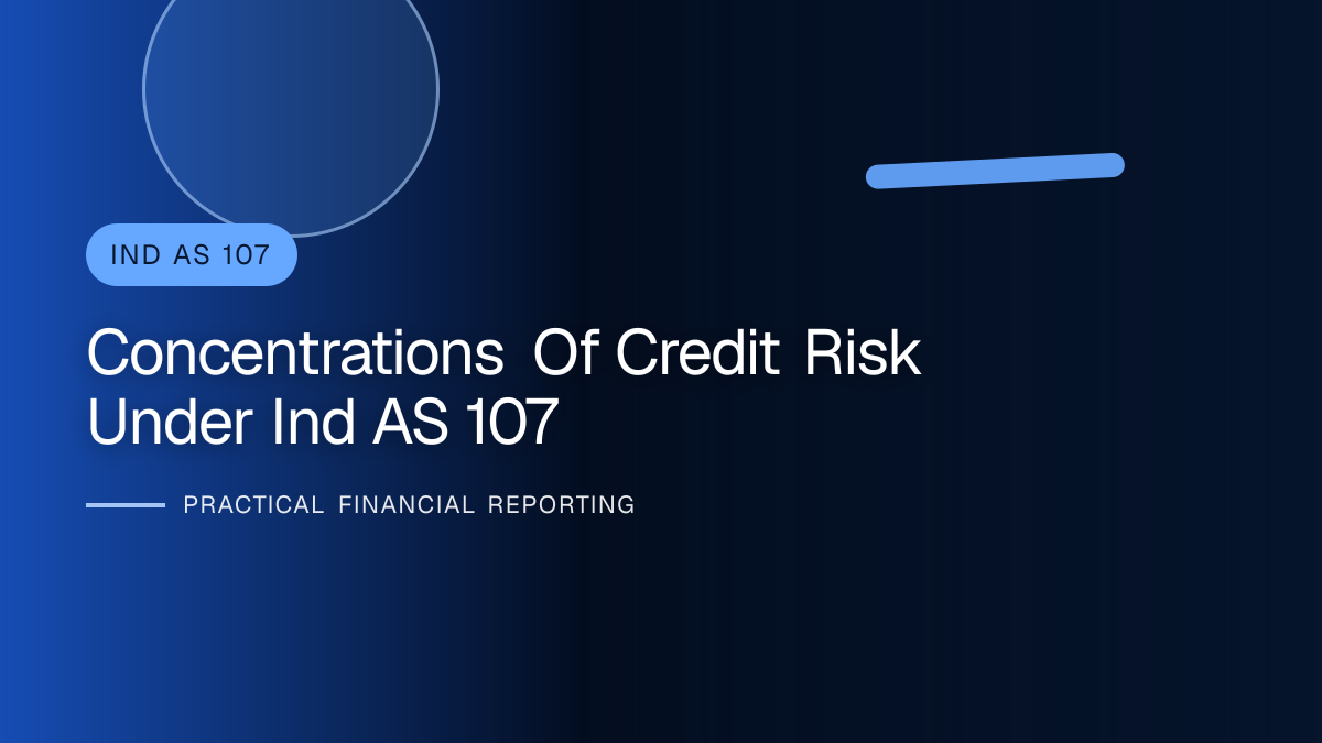 Professional financial reporting illustration for Concentrations of Credit Risk under Ind AS 107