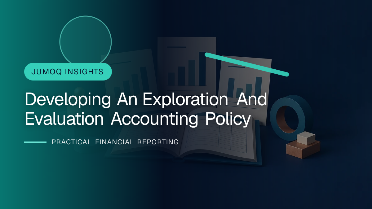 Original finance artwork for Developing an Exploration and Evaluation Accounting Policy