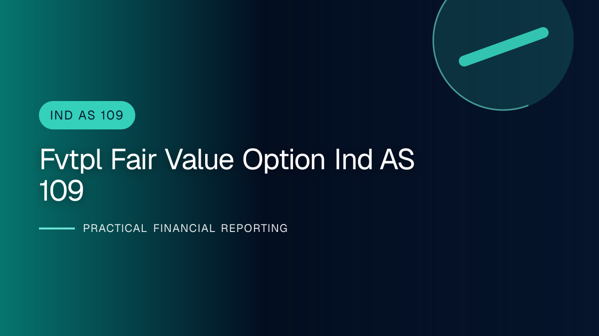 Professional finance team reviewing fvtpl and the fair value option under ind as 109 requirements and supporting accounting documentation