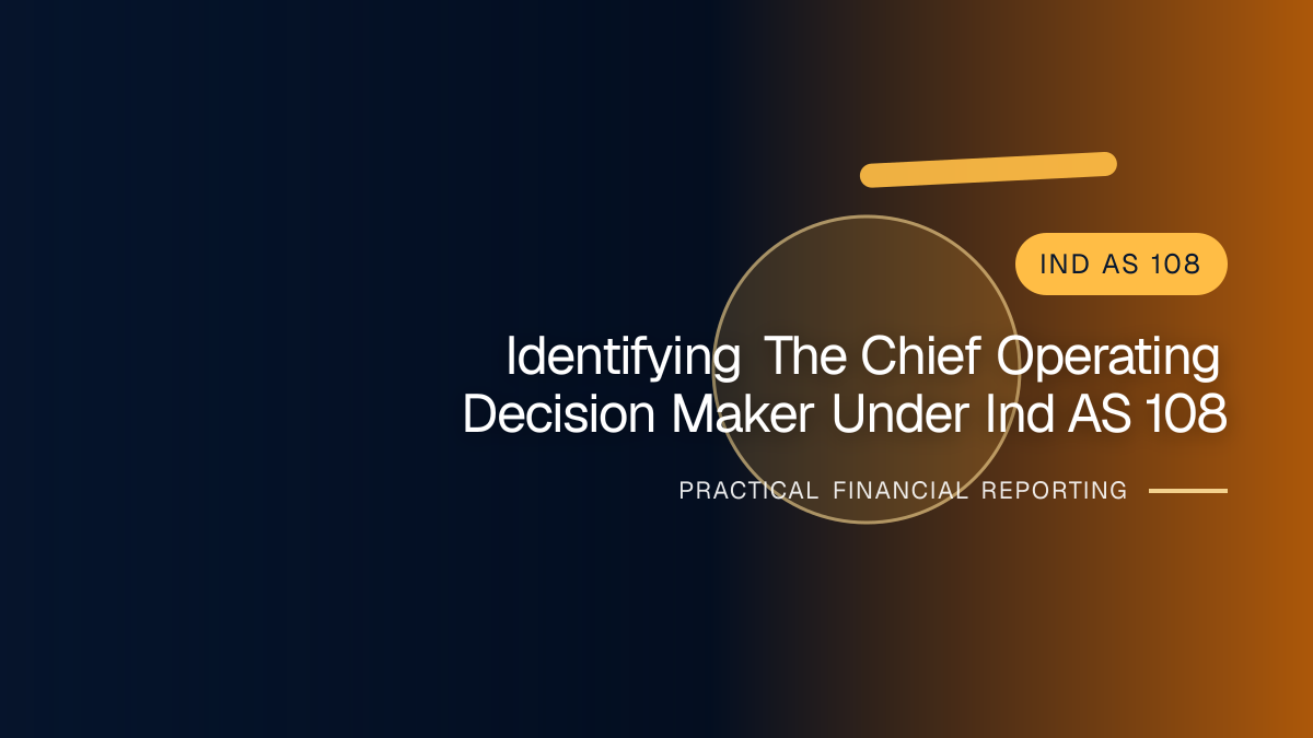 Professional financial reporting illustration for Identifying the Chief Operating Decision Maker under Ind AS 108
