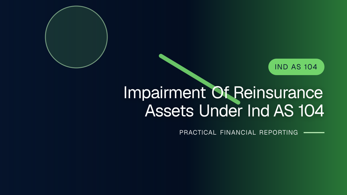 Professional financial reporting illustration for Impairment of Reinsurance Assets under Ind AS 104