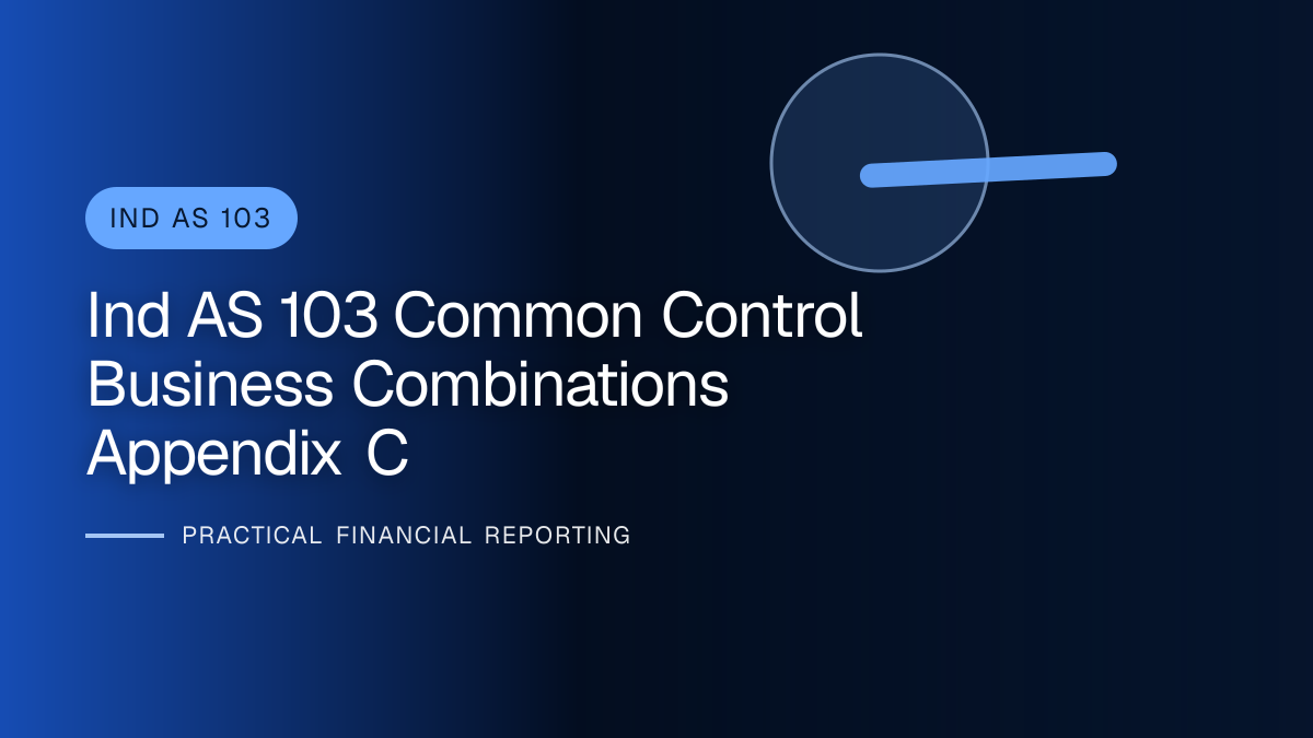 Professional finance team reviewing common control business combinations under appendix c to ind as 103 requirements and supporting accounting documentation