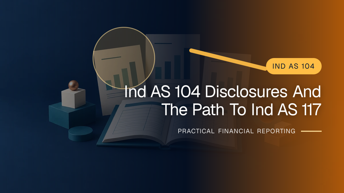 Original finance artwork for Ind AS 104 Disclosures and the Path to Ind AS 117