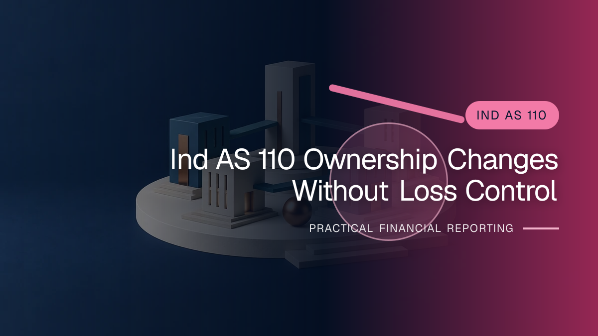 Original finance artwork for Changes in Ownership without Loss of Control under Ind AS 110