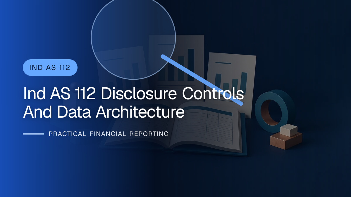 Original finance artwork for Ind AS 112 Disclosure Controls and Data Architecture