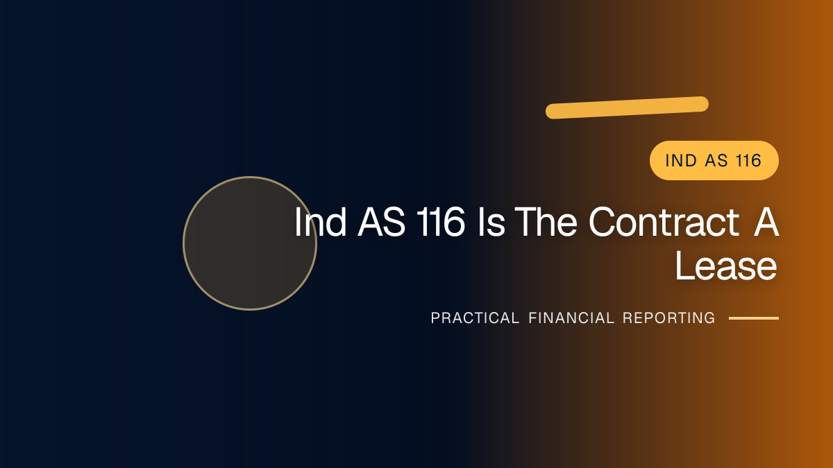 Professional finance team reviewing is the contract a lease? applying the ind as 116 definition requirements and supporting accounting documentation