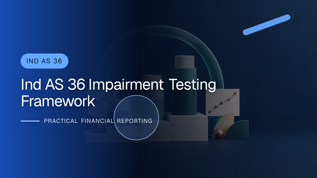 Original finance artwork for Impairment under Ind AS 36: A Practical Testing Framework