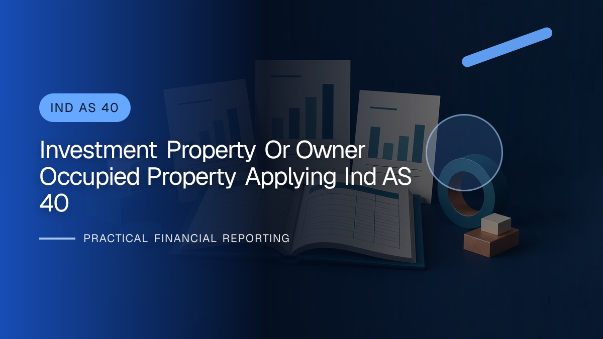 Original finance artwork for Investment Property or Owner-occupied Property? Applying Ind AS 40