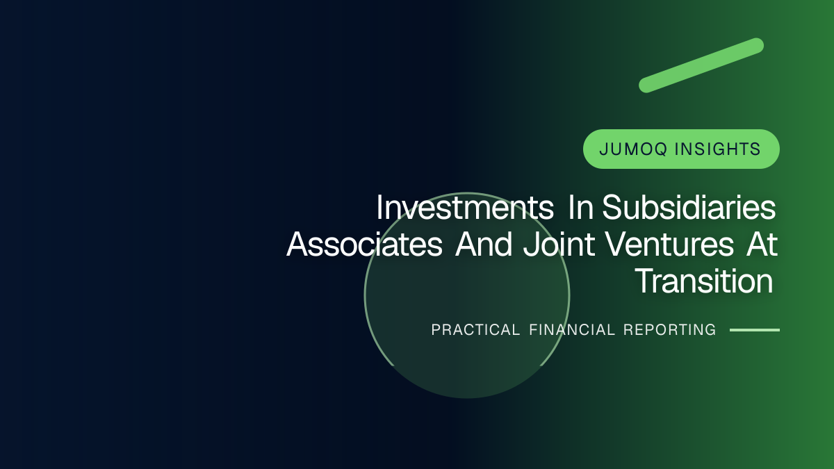 Professional financial reporting illustration for Investments in Subsidiaries, Associates and Joint Ventures at Transition
