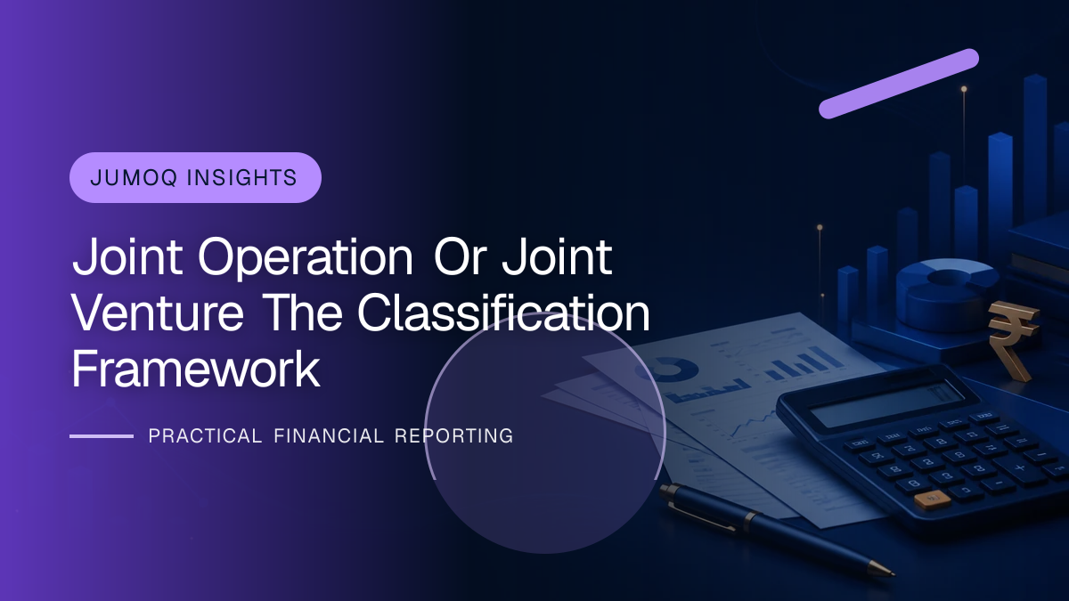 Professional financial reporting illustration for Joint Operation or Joint Venture? The Classification Framework