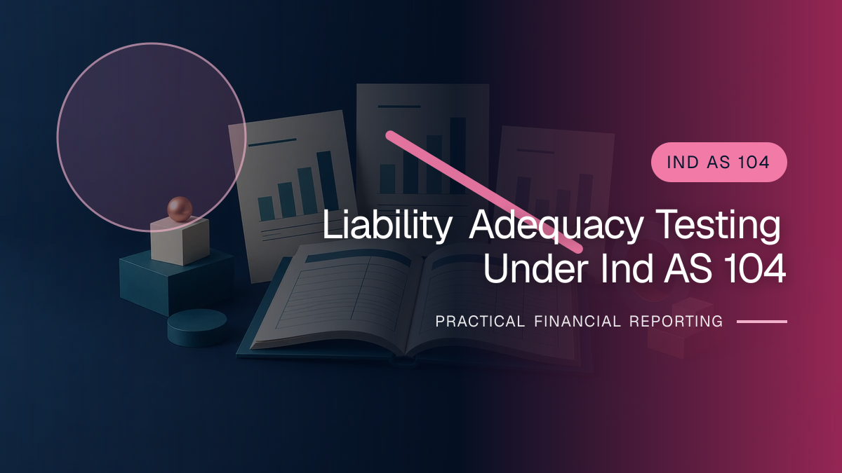 Original finance artwork for Liability Adequacy Testing under Ind AS 104
