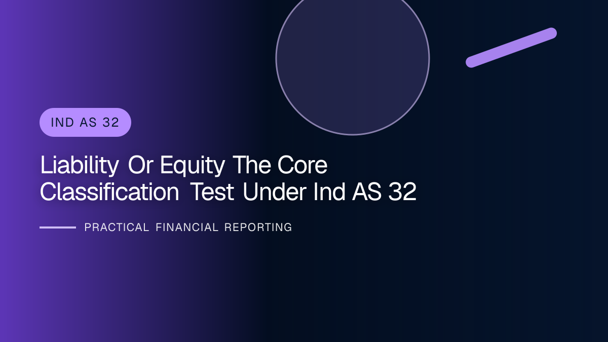 Professional financial reporting illustration for Liability or Equity? The Core Classification Test under Ind AS 32