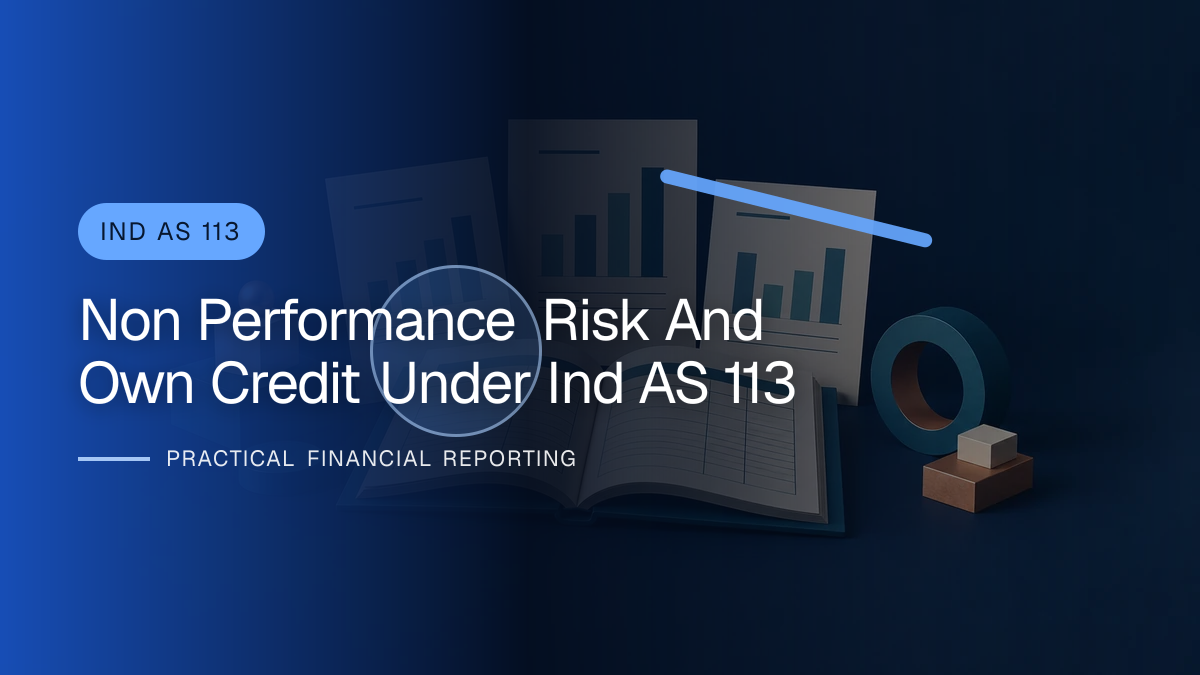Original finance artwork for Non-performance Risk and Own Credit under Ind AS 113