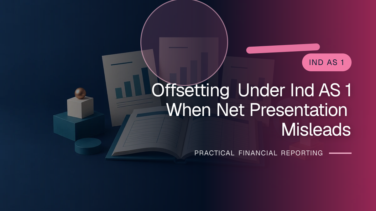 Original finance artwork for Offsetting under Ind AS 1: When Net Presentation Misleads