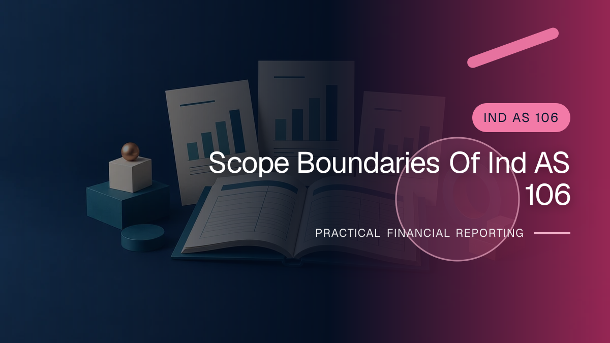 Original finance artwork for Scope Boundaries of Ind AS 106