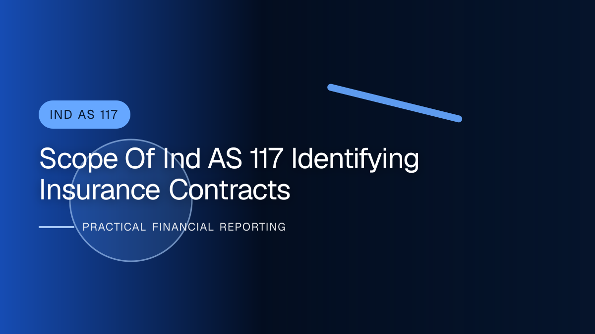 Professional financial reporting illustration for Scope of Ind AS 117: Identifying Insurance Contracts