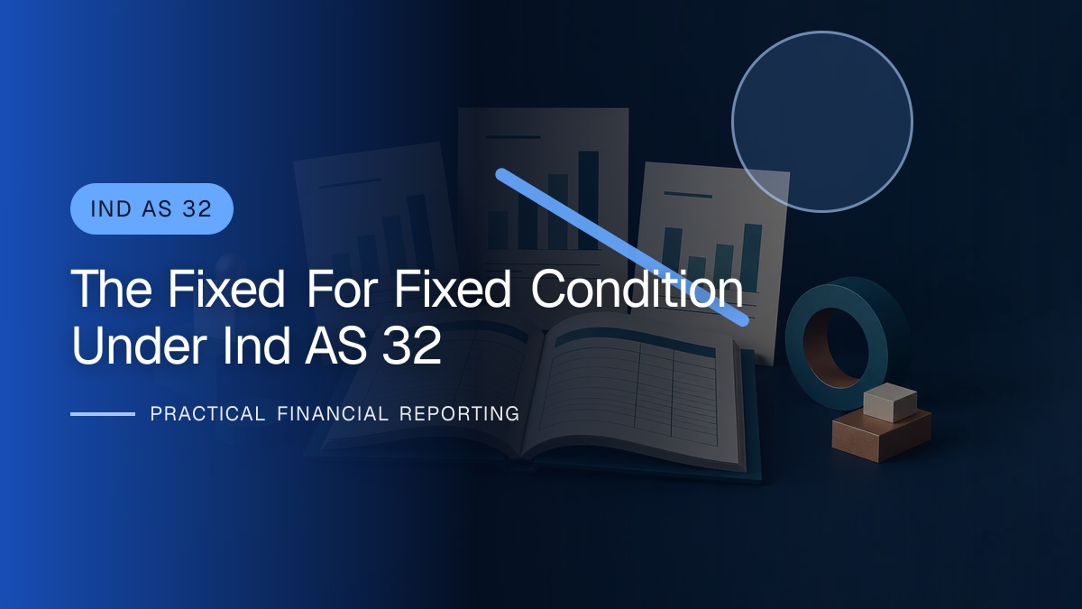 Original finance artwork for The Fixed-for-fixed Condition under Ind AS 32
