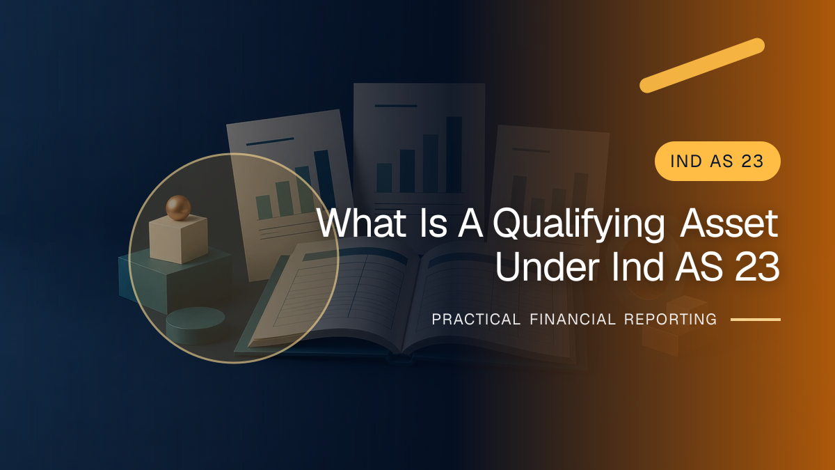 Original finance artwork for What Is a Qualifying Asset under Ind AS 23?
