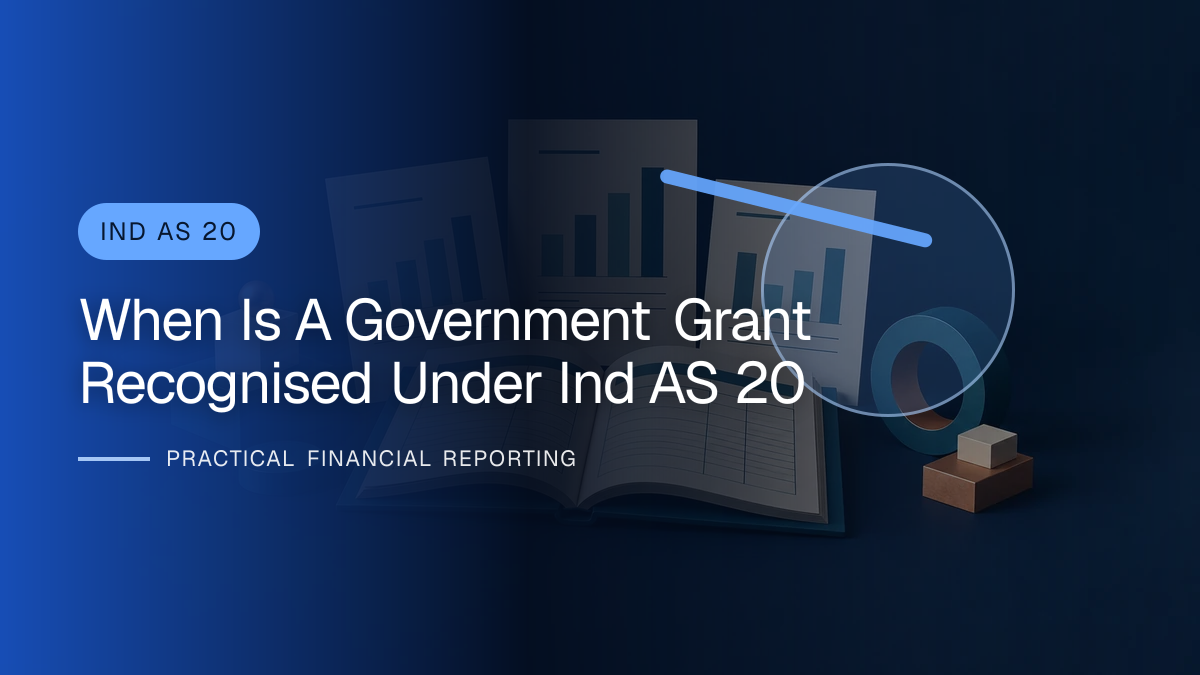Original finance artwork for When Is a Government Grant Recognised under Ind AS 20?