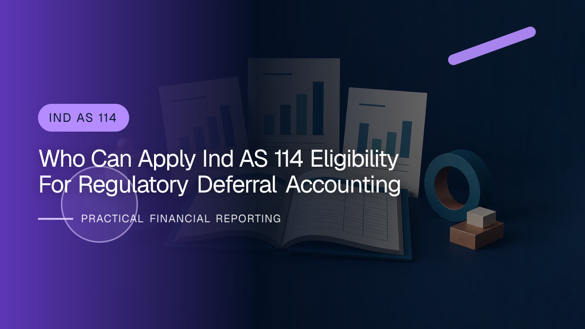 Original finance artwork for Who Can Apply Ind AS 114? Eligibility for Regulatory Deferral Accounting